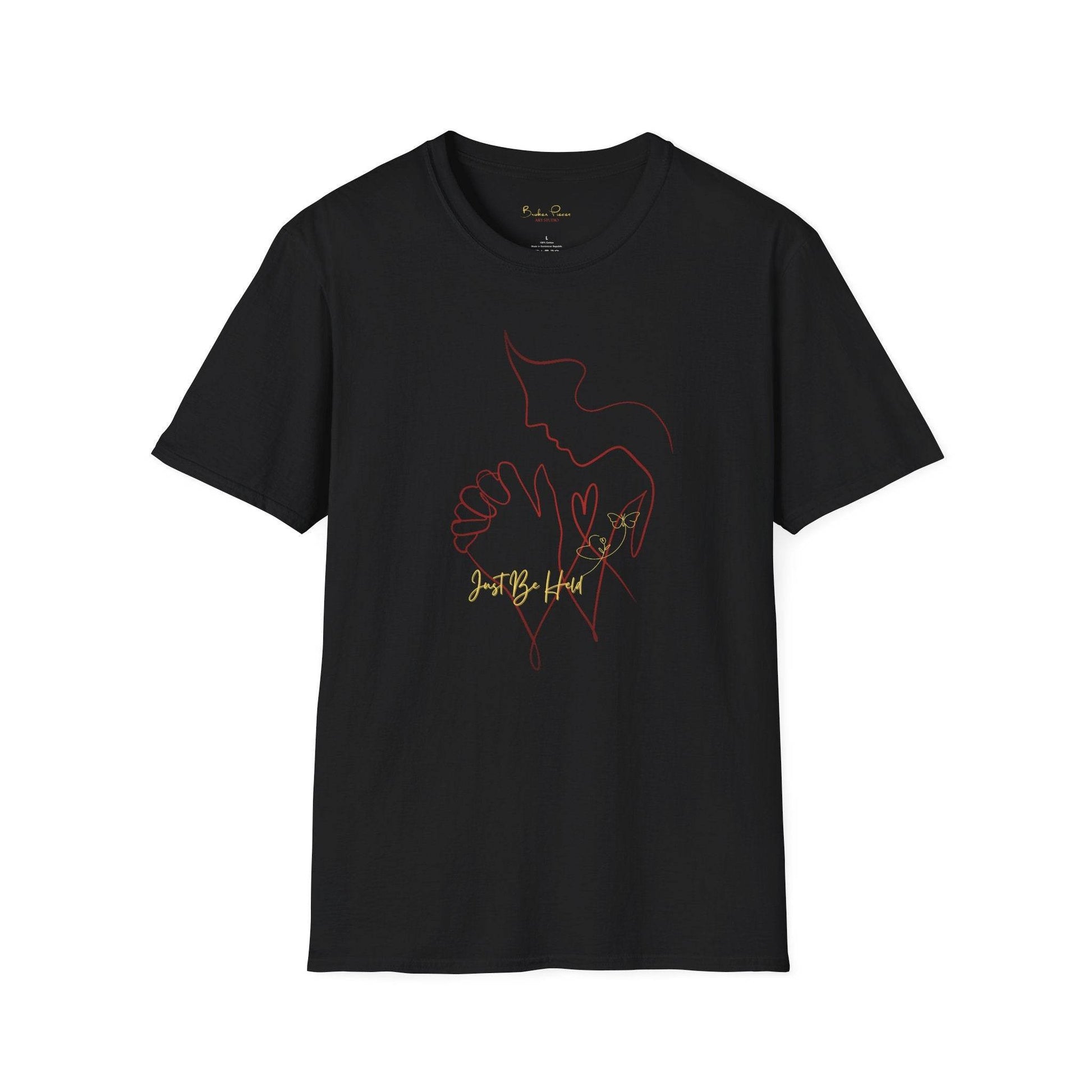 'Just Be Held' Unisex Softstyle T-Shirt - Broken Pieces Art Studio